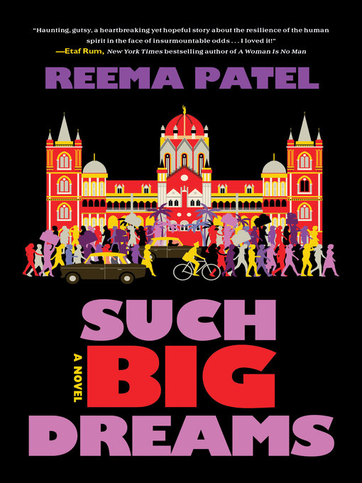 Title details for Such Big Dreams by Reema Patel - Available